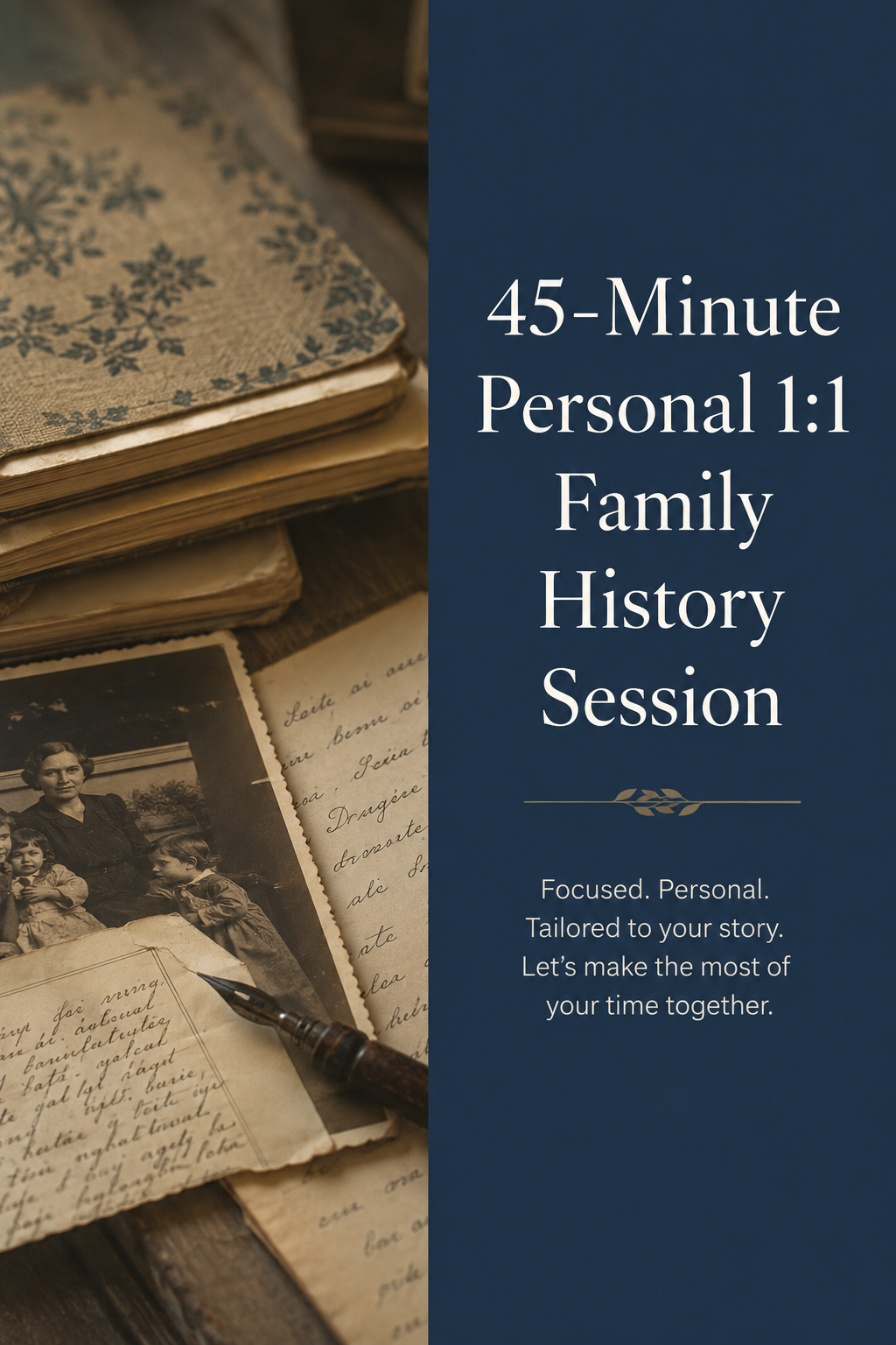 Vintage photos and handwritten letters next to text for a 45-Minute Personal 1:1 Family History Session.
